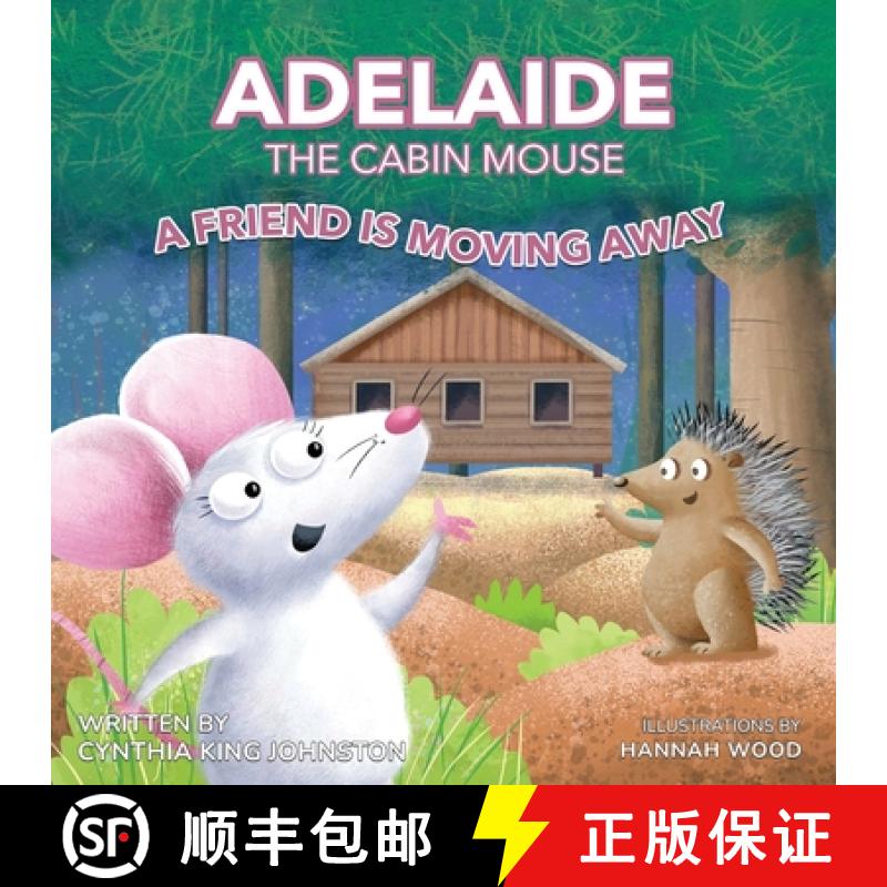 【3-4周达】Adelaide the Cabin Mouse: A Friend is Moving Away [9798348585822]