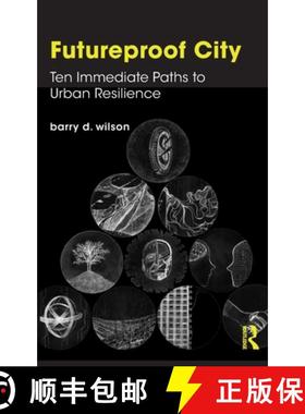 【3-4周达】Futureproof City: Ten Immediate Paths to Urban Resilience [9780367631963]