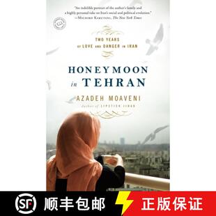 Honeymoon 9780812977905 Iran 3周达 Love Tehran Danger Two and Years