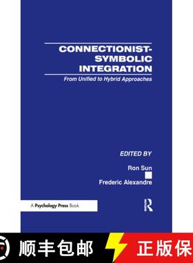 【3-4周达】Connectionist-Symbolic Integration: From Unified to Hybrid Approaches [9780805823486]