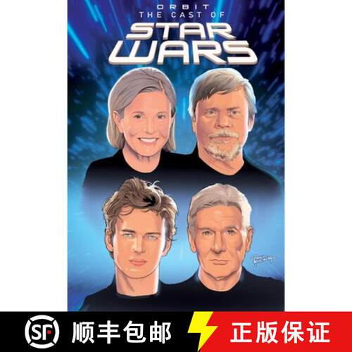 【3-4周达】Orbit: Cast of Star Wars: Volume One: Carrie Fisher, Mark Hamill, Harrison Ford, and Hayde... [9781971099057]