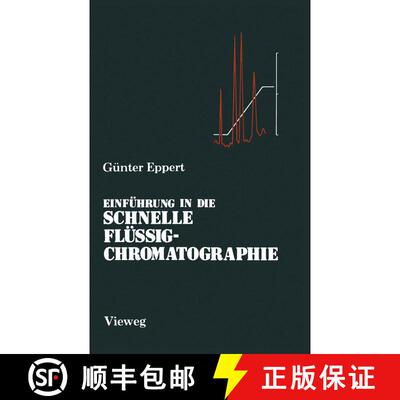 【3-4周达】Einführung in die Schnelle Flüssigchromatographie (2. Auflage 1988) (2. Auflage 1988) (2... [9783663018797]