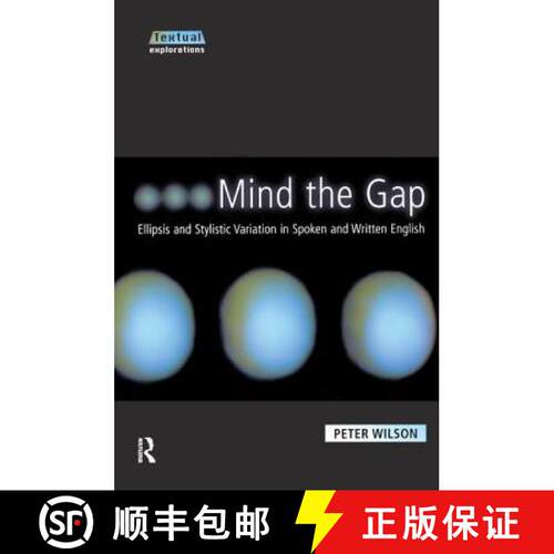 【3-4周达】精装 Mind the Gap: Ellipsis and Stylistic Variation in Spoken and Written English [9781138161962]