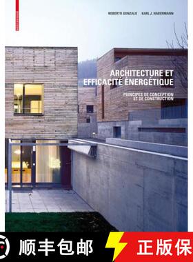 【3-4周达】精装 Architecture Et Efficacité Énergétique: Principes de Conception Et de Construction [9783764384517]