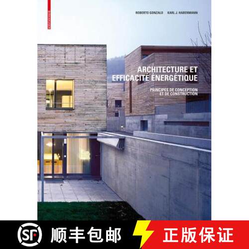 【3-4周达】精装 Architecture Et Efficacité Énergétique: Principes de Conception Et de Construction [9783764384517]