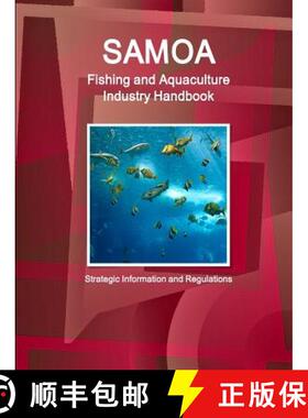 【3-4周达】Samoa Fishing and Aquaculture Industry Handbook - Strategic Information and Regulations [9781514519486]