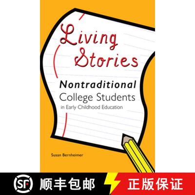 【3-4周达】Living Stories : Nontraditional College Students in Early Childhood Education [9781433171949]