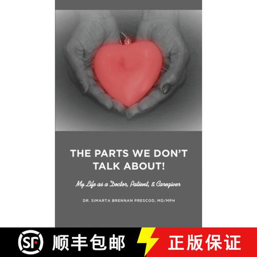 【3-4周达】The Parts We Don't Talk About! My Life as a Doctor, Patient, & Caregiver [9798868941450]