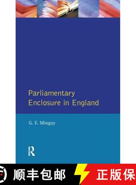 【3-4周达】Parliamentary Enclosure in England: An Introduction to Its Causes, Incidence and Impact, 1... [9781138158634]