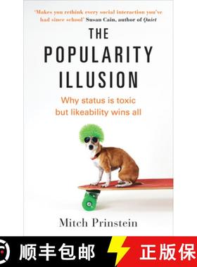 【3-4周达】The Popularity Illusion : Why status is toxic but likeability wins all [9781785040559]