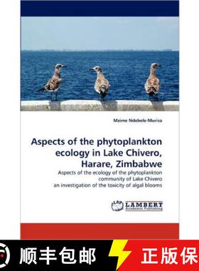 预订 Aspects of the Phytoplankton Ecology in Lake Chivero, Harare, Zimbabwe [9783844300833]