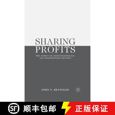 【3-4周达】Sharing Profits : The Ethics of Remuneration, Tax and Shareholder Returns (1st ed. 2015) (... [9781349495788]