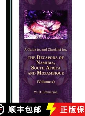 预订 A Guide to, and Checklist for, the Decapoda of Namibia, South Africa and Mozambique (Volume 2) [9781443890977]