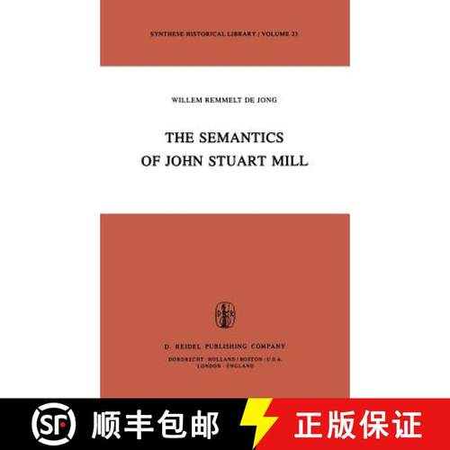 【3-4周达】The Semantics of John Stuart Mill [9789027714084]