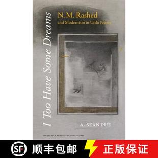 4周达 Have Too Dreams Modernism Urdu and Rashed N.M. 9780520283107 Poetry Some