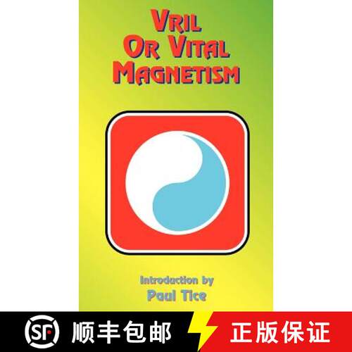 【3-4周达】Vril or Vital Magnetism: Secret Doctrine of Ancient Atlantis, Egypt, Chaldea and Greece [9781585090303]
