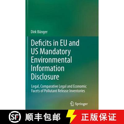 【3-4周达】Deficits in EU and US Mandatory Environmental Information Disclosure : Legal, Comparative ... [9783642437519]