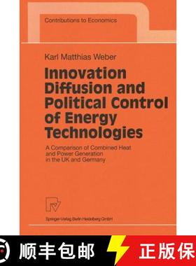 【3-4周达】Innovation Diffusion and Political Control of Energy Technologies : A Comparison of Combin... [9783790812053]