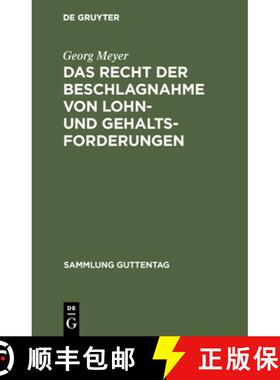 【3-4周达】Das Recht Der Beschlagnahme Von Lohn- Und Gehaltsforderungen : Auf Grundlage Der Reichsges... [9783111265476]
