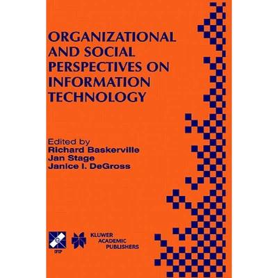 【4周达】Organizational and Social Perspectives on Information Technology: IFIP TC8 WG8.2 Internation... [9780792378365]