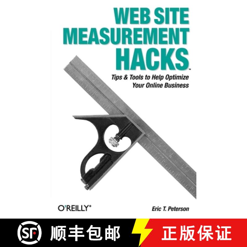 【3-4周达】Web Site Measurement Hacks: Tips and Tools to Help Optimize Your Online Business [9780596009885]