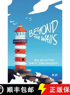 【3-4周达】Beyond the Walls 2022 : New Writing from York St John University [9781912436859]