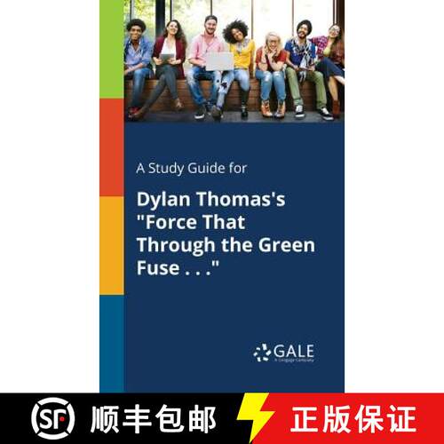 【3-4周达】A Study Guide for Dylan Thomas's Force That Through the Green Fuse . . . [9781375380225]