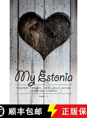【3-4周达】My Estonia: Passport Forgery, Meat Jelly Eaters, and Other Stories [9789949901548]