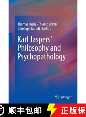 【3-4周达】Karl Jaspers' Philosophy and Psychopathology [9781493944811]