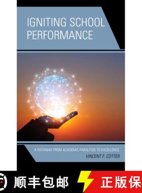 预订 Igniting School Performance : A Pathway from Academic Paralysis to Excellence [9781475852134]