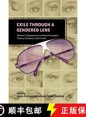 【3-4周达】Exile through a Gendered Lens: Women’s Displacement in Recent European History, Literatur... [9780230339996]