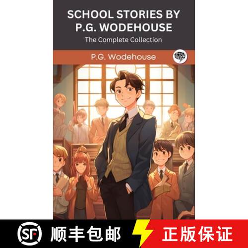 【3-4周达】School Stories by P G Wodehouse: The Complete Collection (Grapevine Press) [9789360510749]