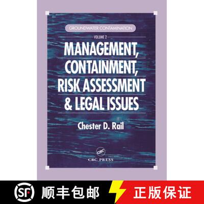 【3-4周达】精装 Groundwater Contamination, Volume II: Management, Containment, Risk Assessment and Le... [9781566768979]