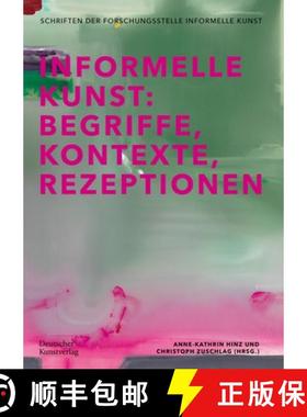 预订 Informelle Kunst: Begriffe, Kontexte, Rezeptionen [9783422988613]
