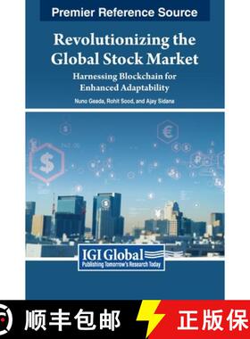 【3-4周达】Revolutionizing the Global Stock Market: Harnessing Blockchain for Enhanced Adaptability [9798369317587]