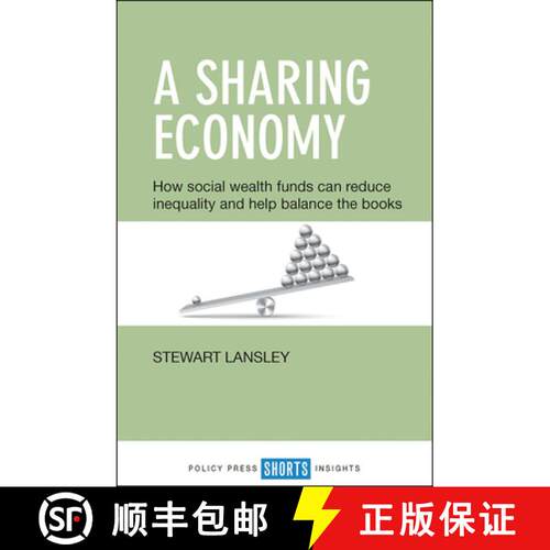 【3-4周达】A Sharing Economy – How Social Wealth Funds Can Re duce Inequality and Help Balance the B... [9781447331438]
