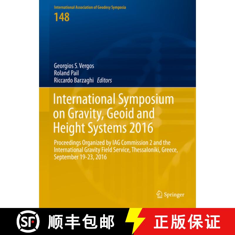 【3-4周达】International Symposium on Gravity, Geoid and Height Systems 2016: Proceedings Organized b... [9783319953175]