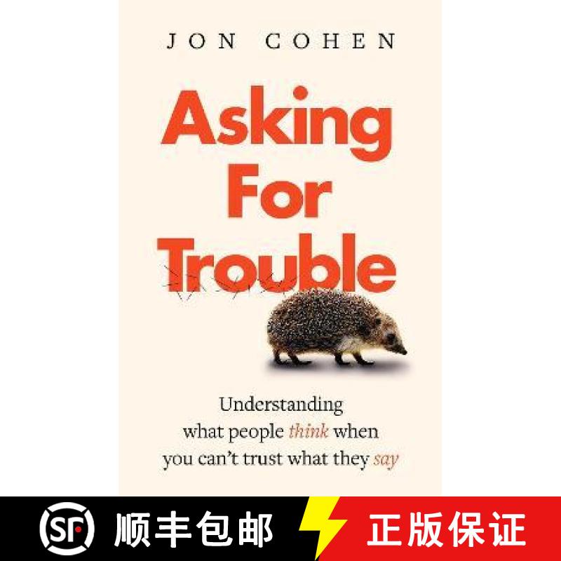 【2-3周达】Asking For Trouble: Understanding what people think when you can't trust what they say [9781838119911]