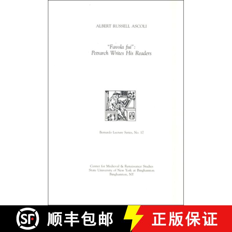 【3-4周达】favola Fui: Petrarch Writes His Readers: Bernardo Lecture Series, No. 17 [9781438438061]