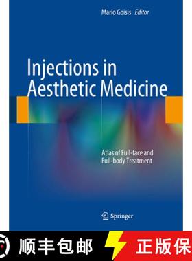 【3-4周达】Injections in Aesthetic Medicine: Atlas of Full-Face and Full-Body Treatment [9788847053601]