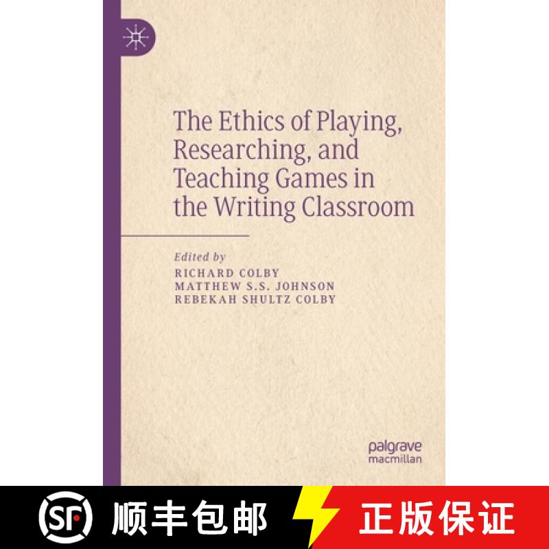 【3-4周达】The Ethics of Playing, Researching, and Teaching Games in the Writing Classroom [9783030633134]