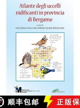 预订 Atlante degli Uccelli Nidificanti in Provincia di Bergamo [Atlas of Nesting Birds in the Provinc... [9788889504482]