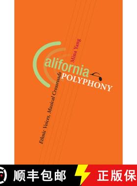 【3-4周达】California Polyphony: Ethnic Voices, Musical Crossroads [9780252032431]
