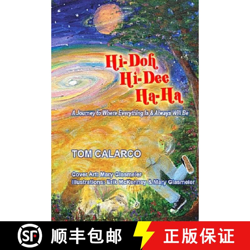 【2-3周达】Hi-doh Hi-dee Ha-Ha: A Journey to Where Everything Is and All the Time [9780965192224]