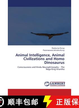 【3-4周达】Animal Intelligence, Animal Civilizations and Homo Dinosaurus [9786208437602]