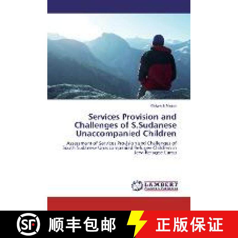 预订 Services Provision and Challenges of S.Sudanese Unaccompanied Children [9786202018968]