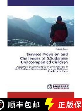 预订 Services Provision and Challenges of S.Sudanese Unaccompanied Children [9786202018968]