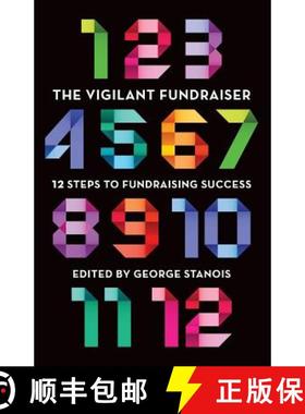 预订 The Vigilant Fundraiser: 12 Steps to Fundraising Success [9781927375129]