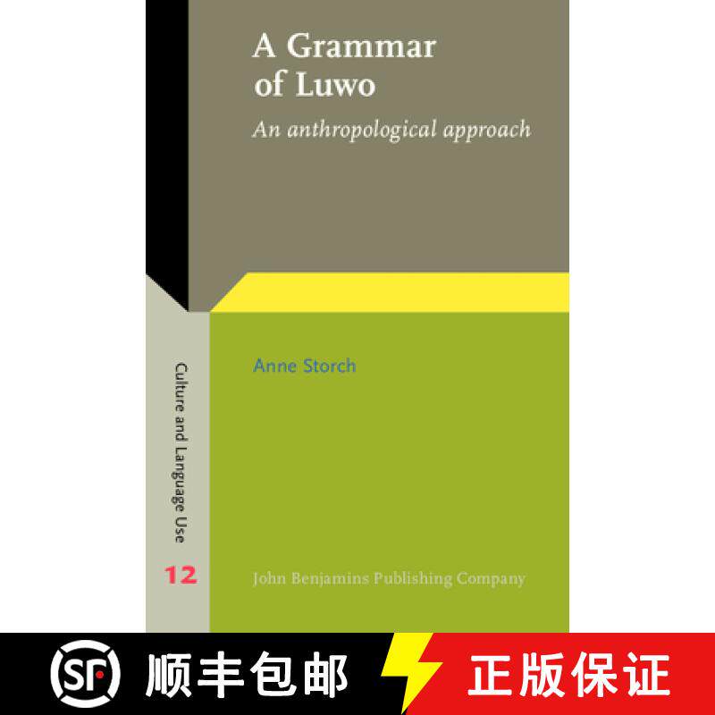 【2-3周达】Grammar of Luwo: An anthropological approach [9789027202956]
