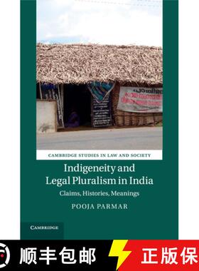 【3-4周达】Indigeneity and Legal Pluralism in India: Claims, Histories, Meanings - Indigeneity and Le... [9781107441057]